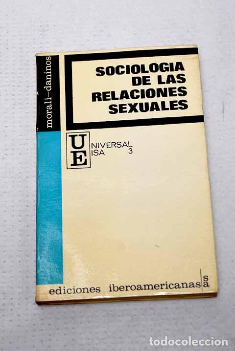 Libri di seconda mano: Sociolog&iacute;a de las relaciones sexuales.- Morali-Daninos, Andr&eacute;