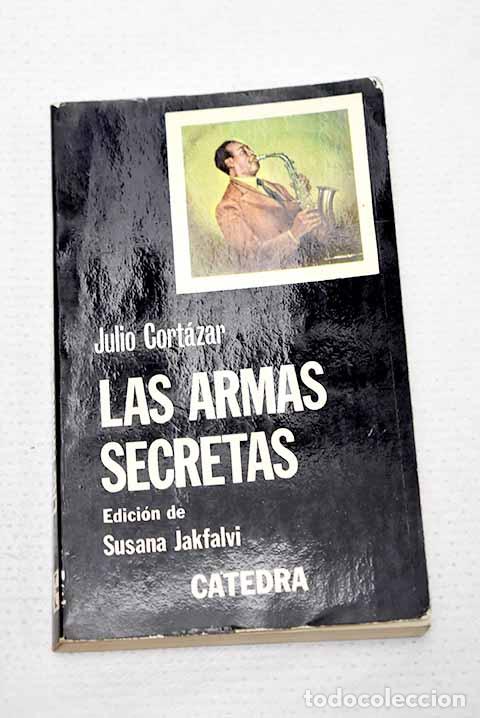 Libros: Las armas secretas: Cort&aacute;zar, Julio.- Cort&aacute;zar, Julio