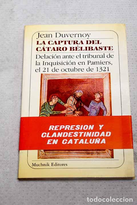 Libros: La captura del c&aacute;taro B&eacute;libaste: delaci&oacute;n ante el tribunal de la Inquisici&oacute;n de Pamiers