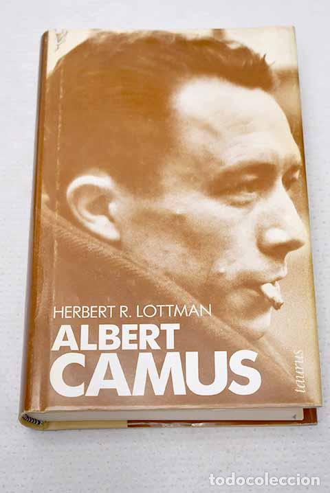 Libros: Albert Camus: Lottman, Herbert.- Lottman, Herbert