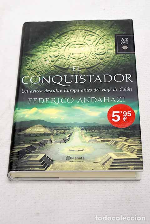 Livros em segunda m&atilde;o: El conquistador: Andahazi, Federico.- Andahazi, Federico