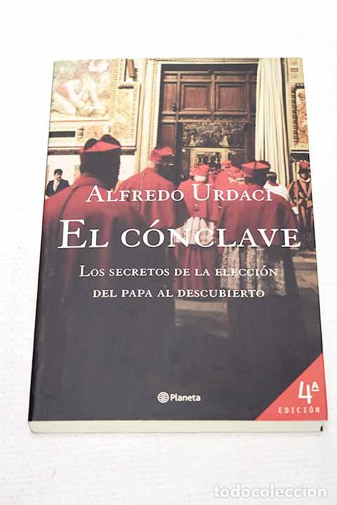 Livros em segunda m&atilde;o: El c&oacute;nclave: los secretos de la elecci&oacute;n del Papa al descubierto.- Urdaci, Alfredo