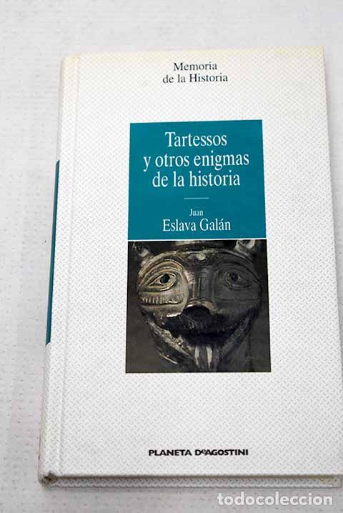 Libri di seconda mano: Tartessos y otros enigmas de la historia.- Eslava Gal&aacute;n, Juan