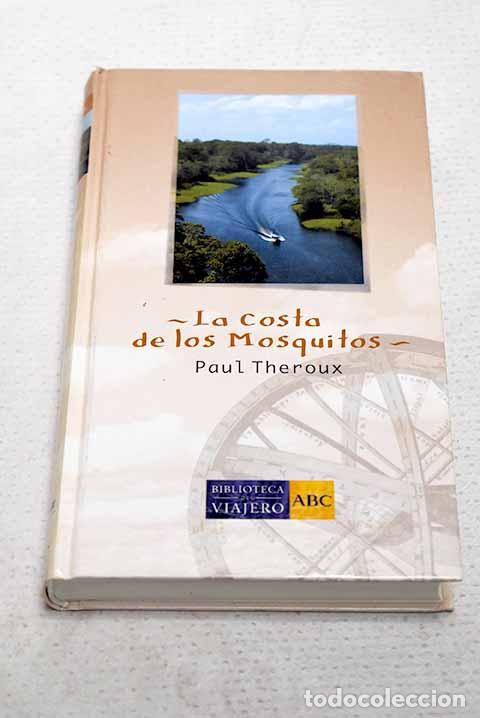 Libri di seconda mano: La costa de los mosquitos.- Theroux, Paul