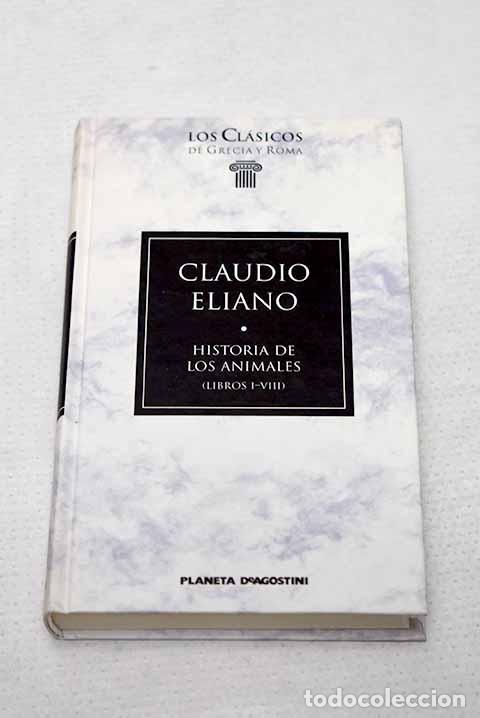Libri di seconda mano: Historia de los animales, tomo I.- Eliano, Claudio