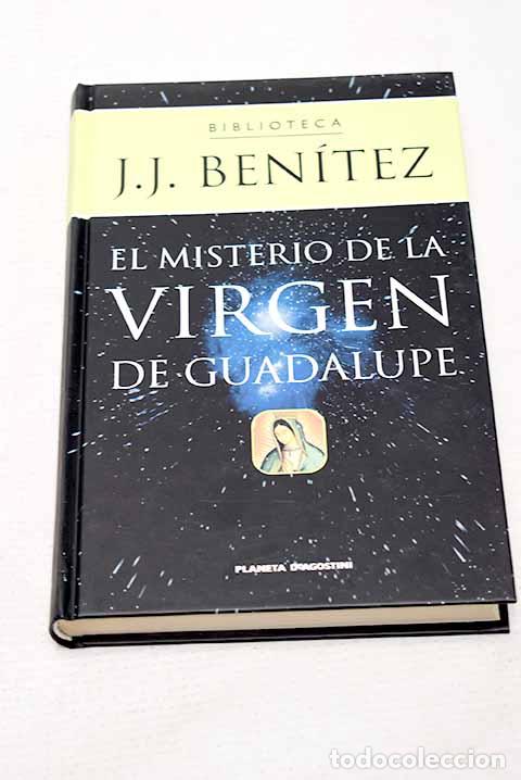 Libri di seconda mano: El misterio de la Virgen de Guadalupe.- Ben&iacute;tez, J. J.