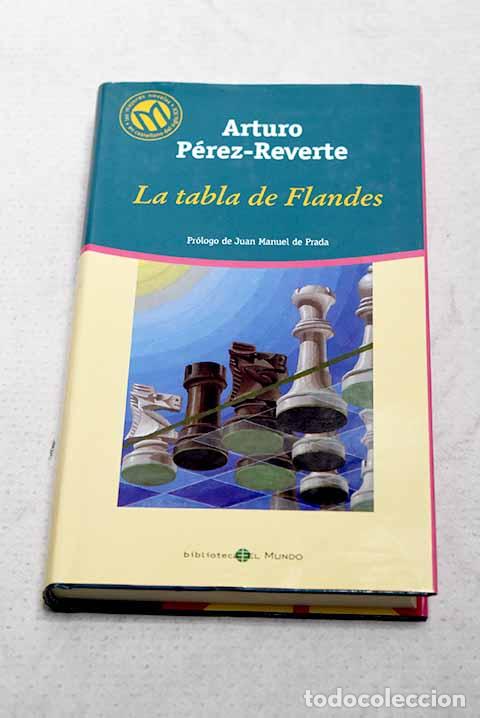 Libros: La tabla de Flandes: P&eacute;rez-Reverte, Arturo.- P&eacute;rez-Reverte, Arturo