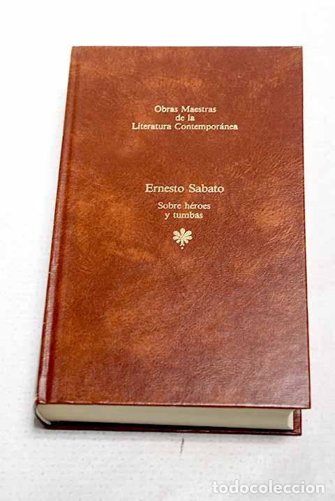Libros: Sobre h&eacute;roes y tumbas.- Sabato, Ernesto