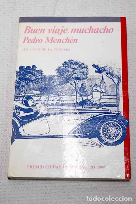 Livres: Buen viaje, muchacho.- Mench&eacute;n, Pedro