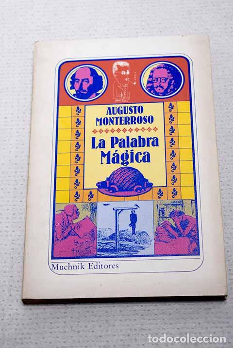 Livres: La palabra m&aacute;gica: Monterroso, Augusto.- Monterroso, Augusto