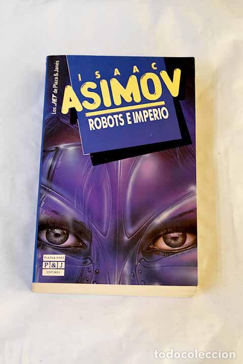 Livres: Robots e imperio: Asimov, Isaac.- Asimov, Isaac