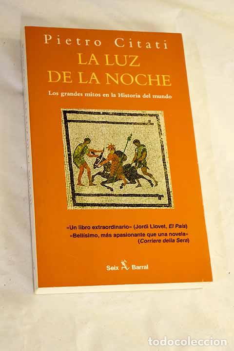 Libri di seconda mano: La luz de la noche: Citati, Pietro.- Citati, Pietro