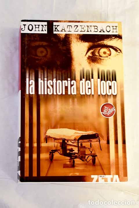 Libri di seconda mano: La historia del loco.- Katzenbach, John