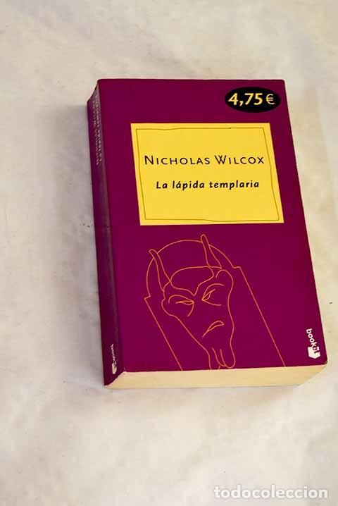 Livres: La l&aacute;pida templaria: Wilcox, Nicholas.- Wilcox, Nicholas