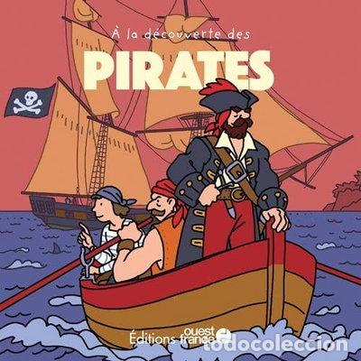 Livres: &Agrave; la d&eacute;couverte des pirates- 9782737385223