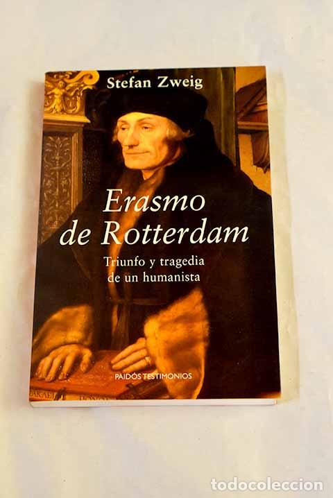 Libros: Erasmo de Rotterdam : triunfo y tragedia de un humanista.- Zweig, Stefan