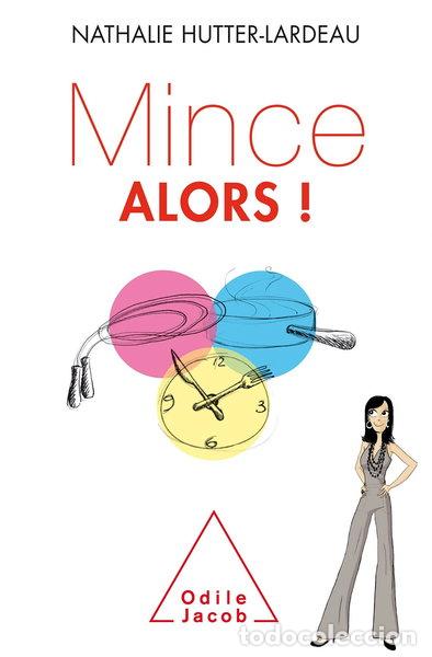 Libros: Mince alors !- 9782738126320
