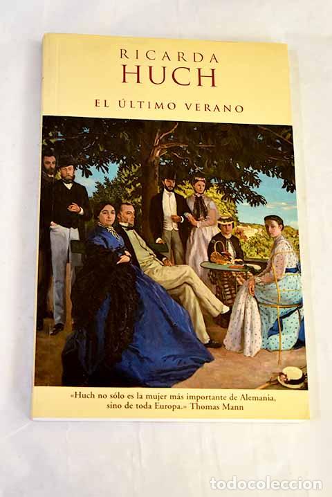 Libros: El &uacute;ltimo verano: Huch, Ricarda.- Huch, Ricarda