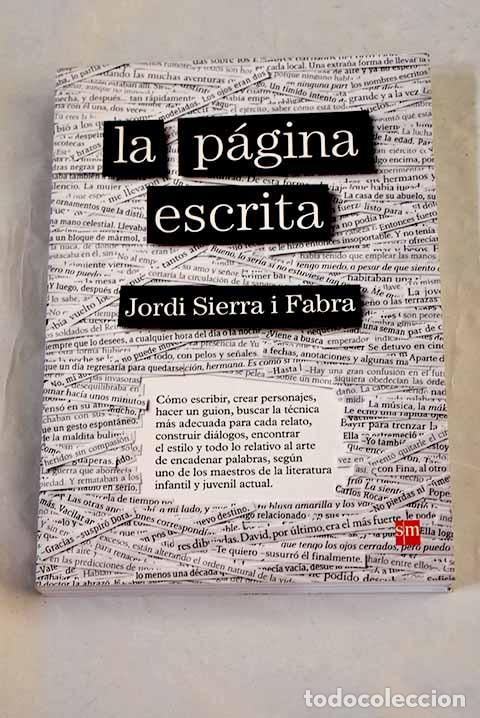 Libros: La p&aacute;gina escrita: Sierra i Fabra, Jordi.- Sierra i Fabra, Jordi