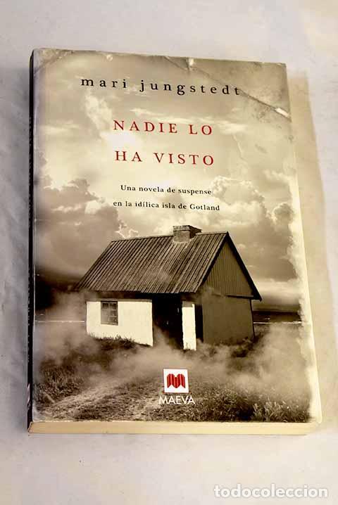 Libros: Nadie lo ha visto: una novela de suspense en la id&iacute;lica isla de Gotland.- Jungstedt, Mari