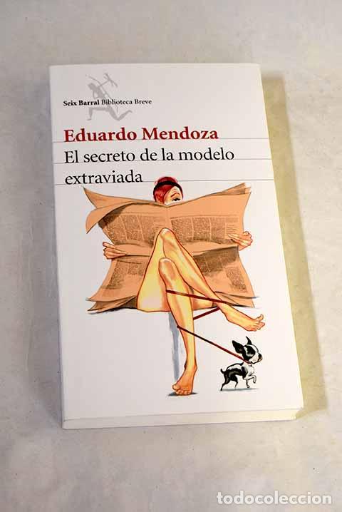 Libros: El secreto de la modelo extraviada.- Mendoza, Eduardo