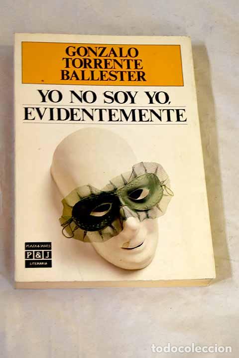 Libros: Yo no soy yo, evidentemente.- Torrente Ballester, Gonzalo