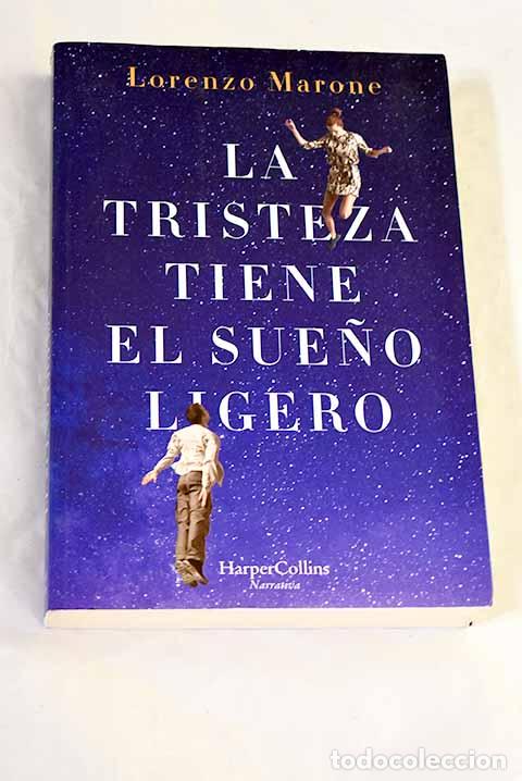 Libros: La tristeza tiene el sue&ntilde;o ligero.- Marone, Lorenzo