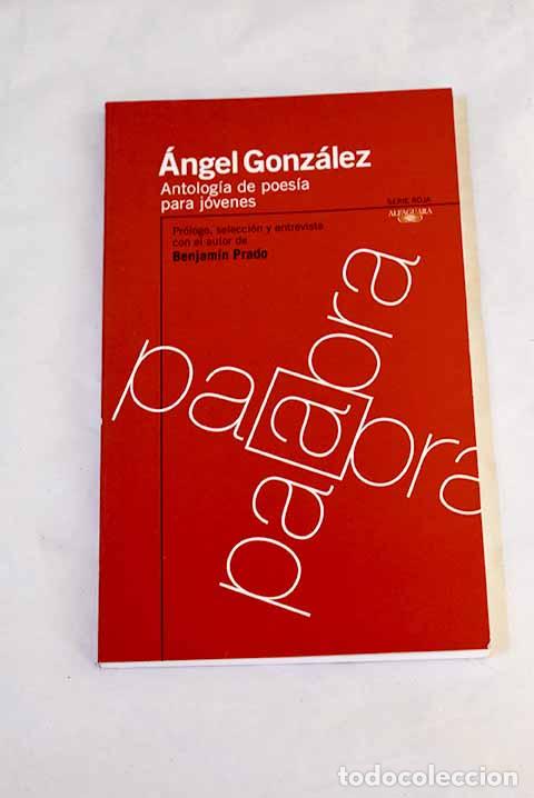 books: Antolog&iacute;a de poes&iacute;a para j&oacute;venes.- Gonz&aacute;lez, &Aacute;ngel