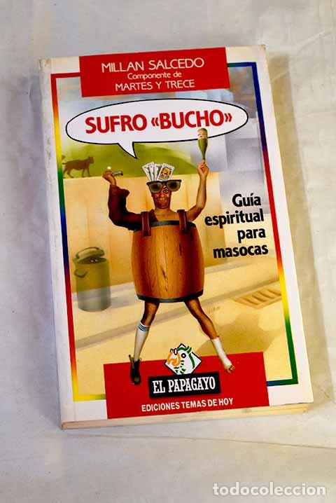 books: Sufro &laquo;bucho&raquo;: Salcedo, Mill&aacute;n.- Salcedo, Mill&aacute;n