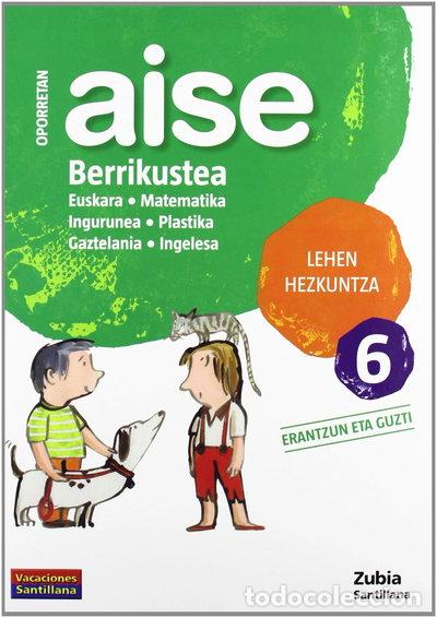 Libros: Oporretan Aise Berrikustea Lehen Hezkuntza 6 Vacaciones Santillana- 9788498940695