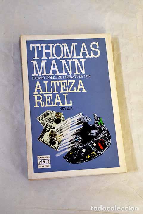 Libros: Alteza real: Mann, Thomas.- Mann, Thomas