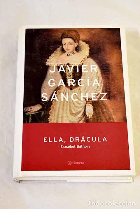Libri di seconda mano: Ella, Dr&aacute;cula: Garc&iacute;a S&aacute;nchez, Javier.- Garc&iacute;a S&aacute;nchez, Javier