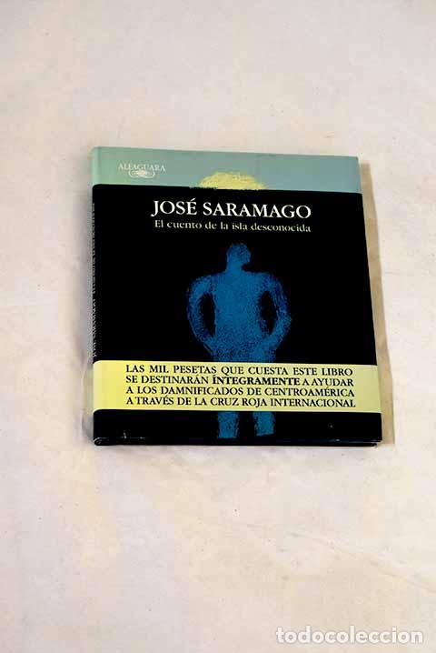 Libros: El cuento de la isla desconocida.- Saramago, Jos&eacute;