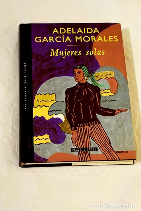 B&uuml;cher: Mujeres solas: Garc&iacute;a Morales, Adelaida.- Garc&iacute;a Morales, Adelaida