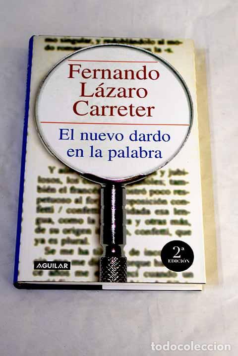 B&uuml;cher: El nuevo dardo en la palabra.- L&aacute;zaro Carreter, Fernando