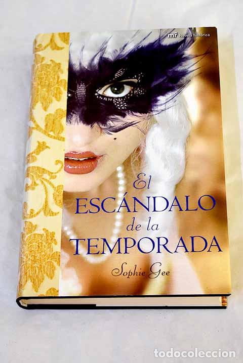 Libros: El esc&aacute;ndalo de la temporada.- Gee, Sophie