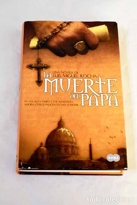 Libros: Muerte del Papa: una novela de Luis Miguel Rocha.- Rocha, Luis Miguel