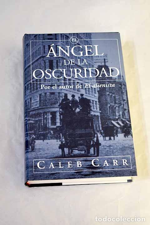 Libros: El &aacute;ngel de la oscuridad.- Carr, Caleb