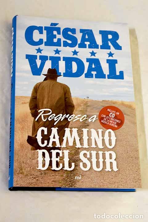 Libros: Regreso a Camino del sur.- Vidal, C&eacute;sar