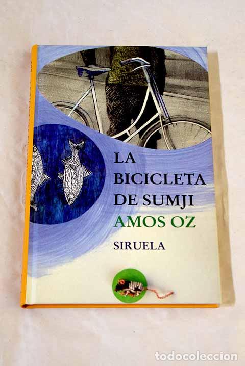 Libros: La bicicleta de Sumji.- Oz, Amos