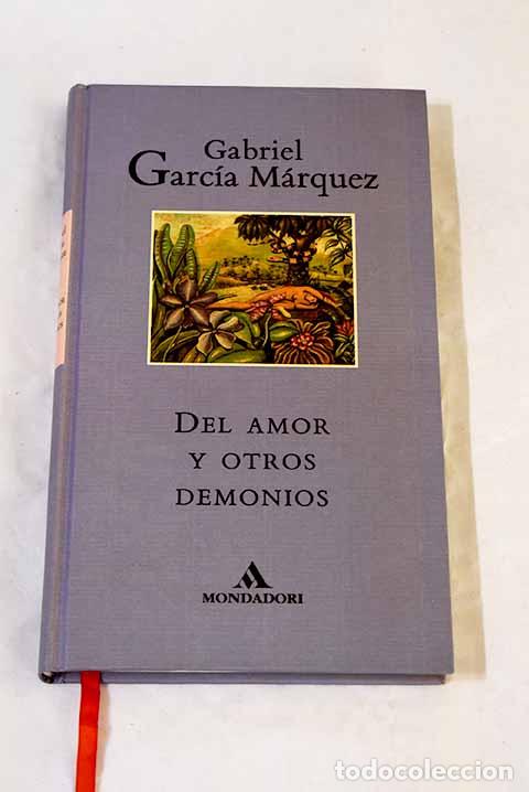 Libros: Del amor y otros demonios.- Garc&iacute;a M&aacute;rquez, Gabriel
