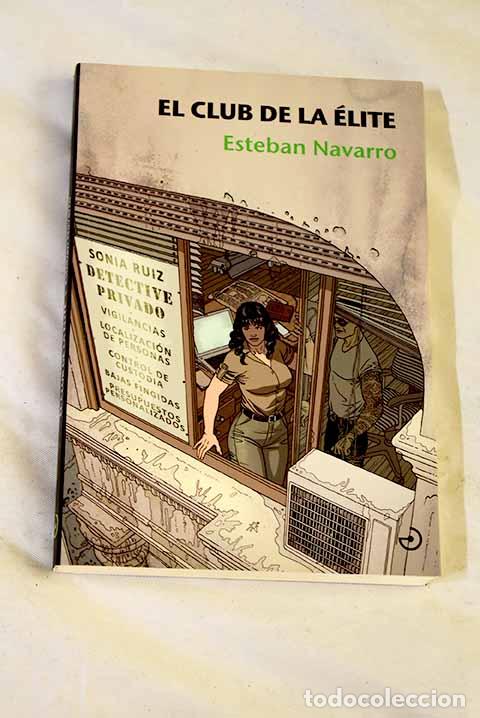 Libros: El club de la &eacute;lite: Navarro, Esteban.- Navarro, Esteban