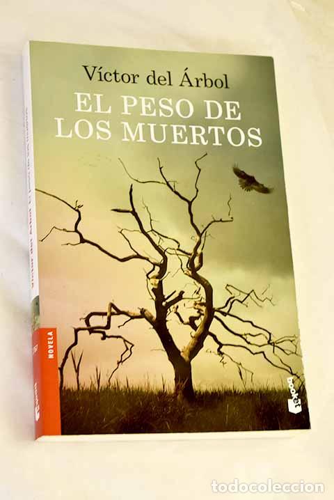 Libros: El peso de los muertos.- &Aacute;rbol, V&iacute;ctor del