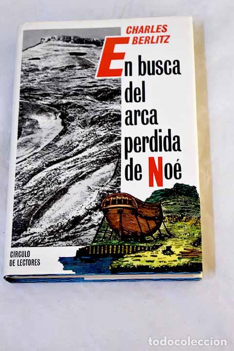 Libros: En busca del arca perdida de No&eacute;.- Berlitz, Charles