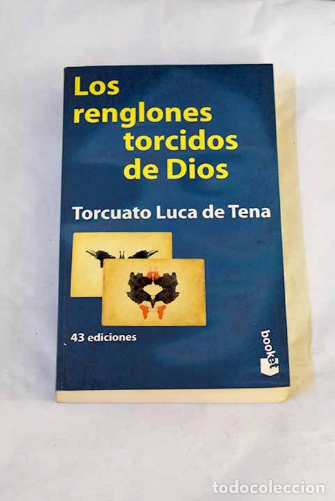 Libros: Los renglones torcidos de Dios.- Luca de Tena, Torcuato
