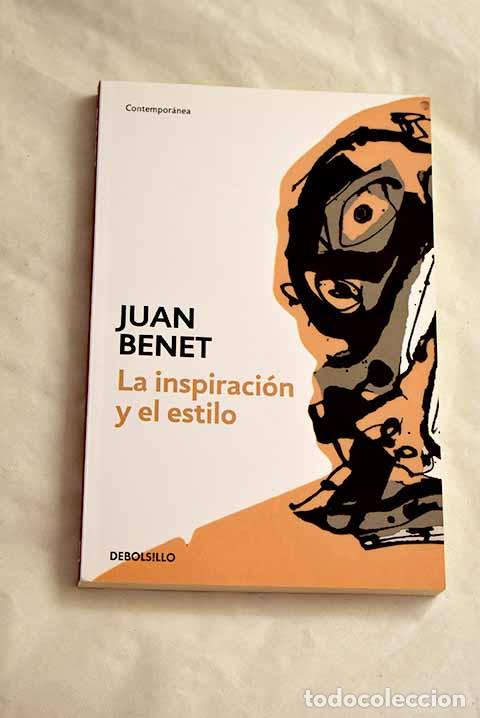 Libros: La inspiraci&oacute;n y el estilo.- Benet, Juan - Foto 1
