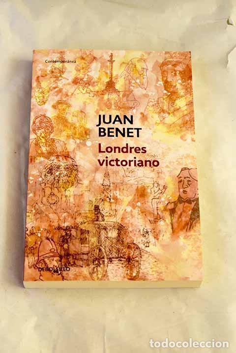 Libros: Londres victoriano: Benet, Juan.- Benet, Juan