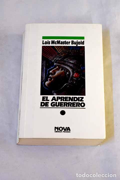 books: El aprendiz de guerrero: Lois McMaster Bujold.- Bujold, Lois McMaster