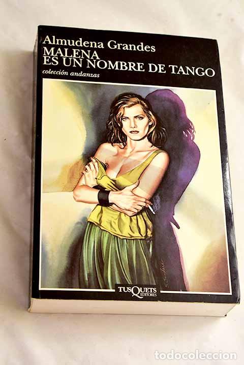 books: Malena es un nombre de tango.- Grandes, Almudena
