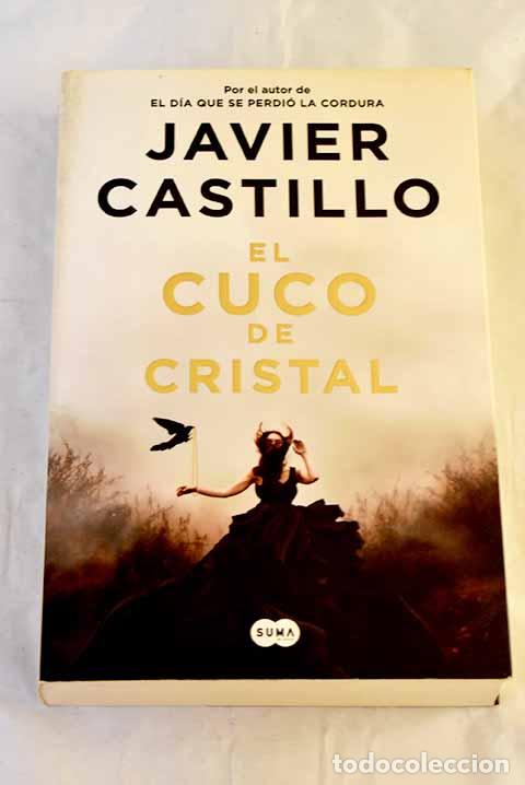 books: El cuco de cristal: Castillo, Javier.- Castillo, Javier